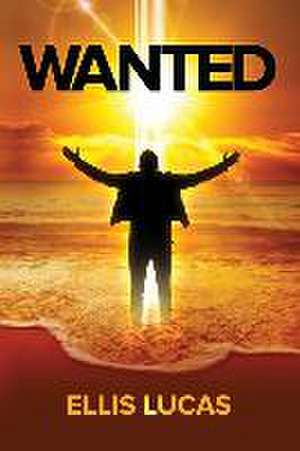 Wanted de Ellis Lucas