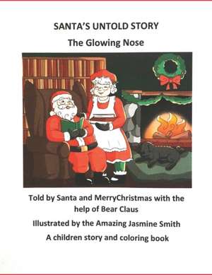 Santa's Untold Story: The Glowing Nose de Merrychristmas Claus