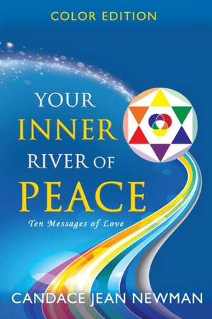 Your Inner River of Peace de Candace Jean Newman