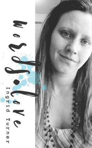 Words. love de Ingrid Turner