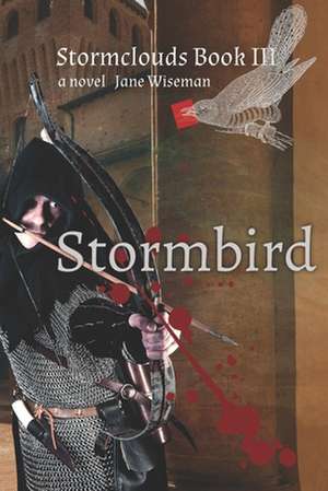 Stormbird: A fantasy novel of rebellion and treachery de Jane Wiseman