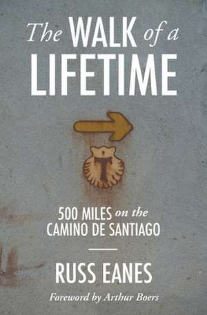 The Walk of a Lifetime de Russ Eanes