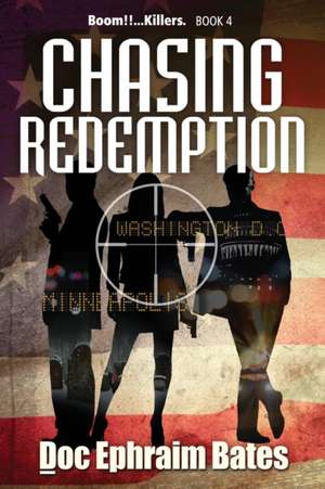 Chasing Redemption de Doc Ephraim Bates