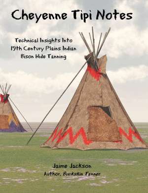 Cheyenne Tipi Notes de Jaime Jackson