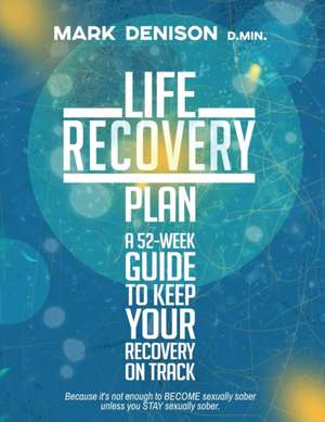 Life Recovery Plan de Mark Denison