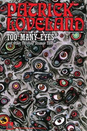 TOO MANY EYES de Patrick Loveland