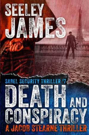 Death and Conspiracy de Seeley James