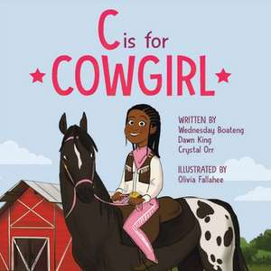 C is for Cowgirl de Dawn King