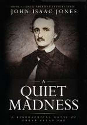 A Quiet Madness de John Isaac Jones