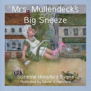 Mrs. Mullendeck's Big Sneeze de Suzanne Evans