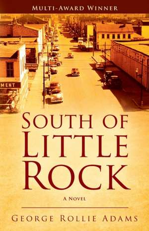 South of Little Rock de George Rollie Adams