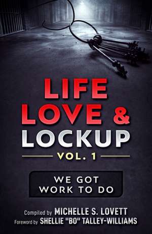 Life, Love & Lockup: We Got Work to Do de Lamecia King