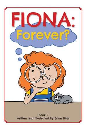 Fiona: Forever? de Erinn Uher