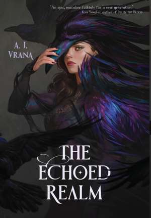 The Echoed Realm de A J Vrana