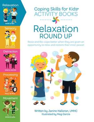 Coping Skills for Kids Activity Books: Relaxation Round Up de Janine Halloran