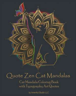 Quote Zen Cat Mandalas de InnerAct Studio LLC