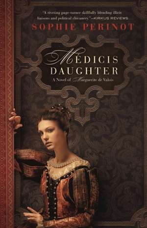 Medicis Daughter de Sophie Perinot