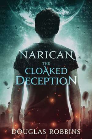 Narican: The Cloaked Deception de Dm Robbins