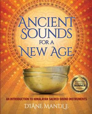 Ancient Sounds for a New Age de Diane Mandle