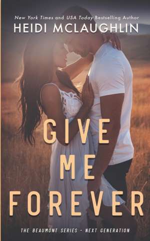 Give Me Forever de Heidi Mclaughlin