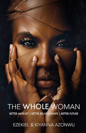 The Whole Woman de Ezekiel Azonwu