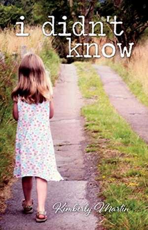 I Didn't Know: Volume 1 de Kimberly Martin