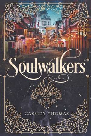 Soulwalkers de Cassidy Thomas