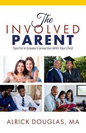 The Involved Parent de Douglas Alrick