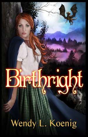 Birthright de Wendy L Koenig