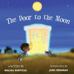 The Door to the Moon de Malisa Santigul