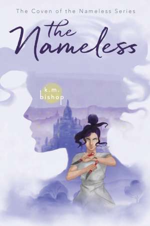 The Nameless de K. M. Bishop