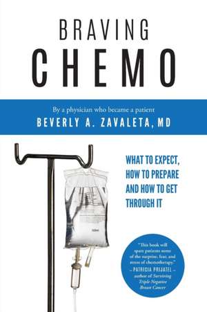 Braving Chemo de Beverly A. Zavaleta MD