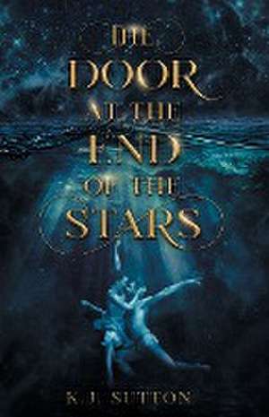 The Door at the End of the Stars de K. J. Sutton