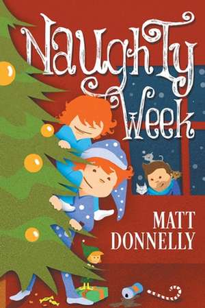 Naughty Week de Matt Donnelly