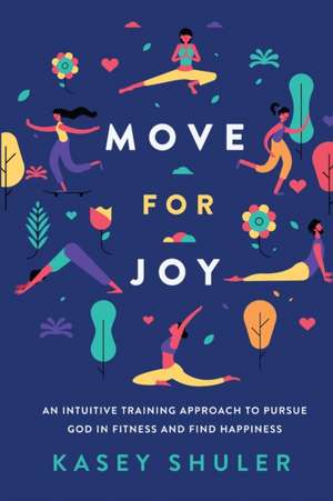 Move for Joy de Kasey Shuler