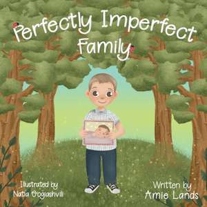 Perfectly Imperfect Family de Amie L Lands