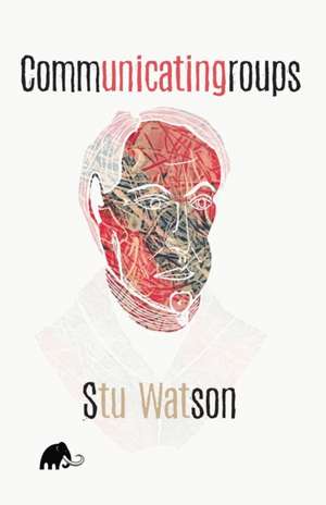 Communicatingroups de Stu Watson