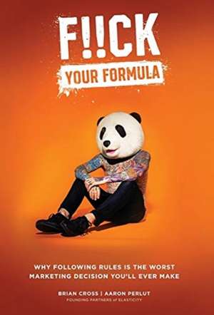 F!!CK Your Formula de Brian Cross