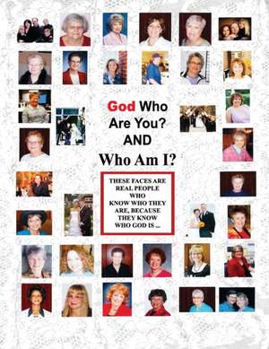 God Who Are You? And Who Am I? de Ann Morgan Miesner