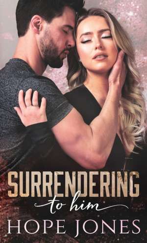 Surrendering To Him de Hope Jones