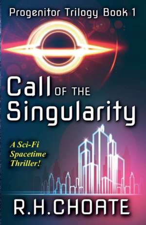 Call of the Singularity de R H Choate