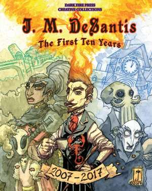 J. M. DeSantis: The First Ten Years de J. M. DeSantis