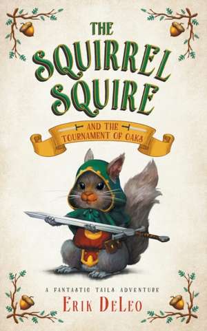 The Squirrel Squire de Erik Deleo