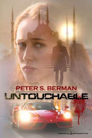 Untouchable de Peter S Berman