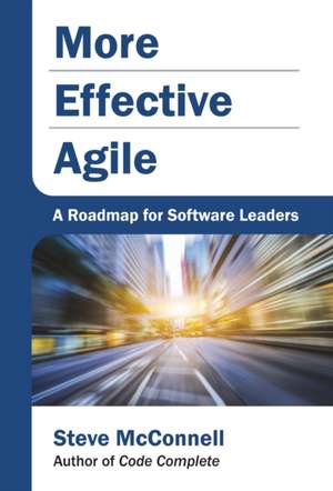 More Effective Agile de Steve McConnell