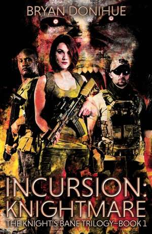 INCURSION de Bryan Donihue