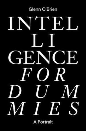 Intelligence for Dummies de Glenn O'Brien