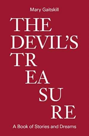 Devil's Treasure de Mary Gaitskill