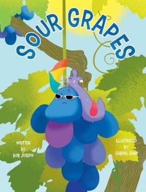 Sour Grapes de Bob Joseph