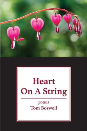 Heart on a String de Tom Boswell